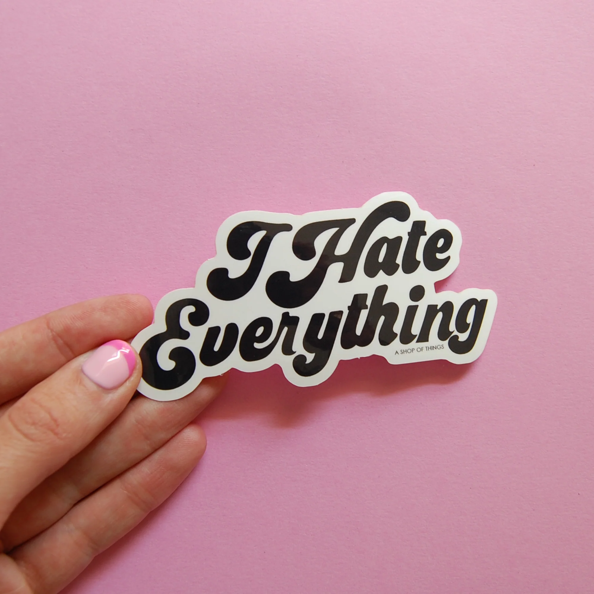 I Hate Everything sticker - Image 3