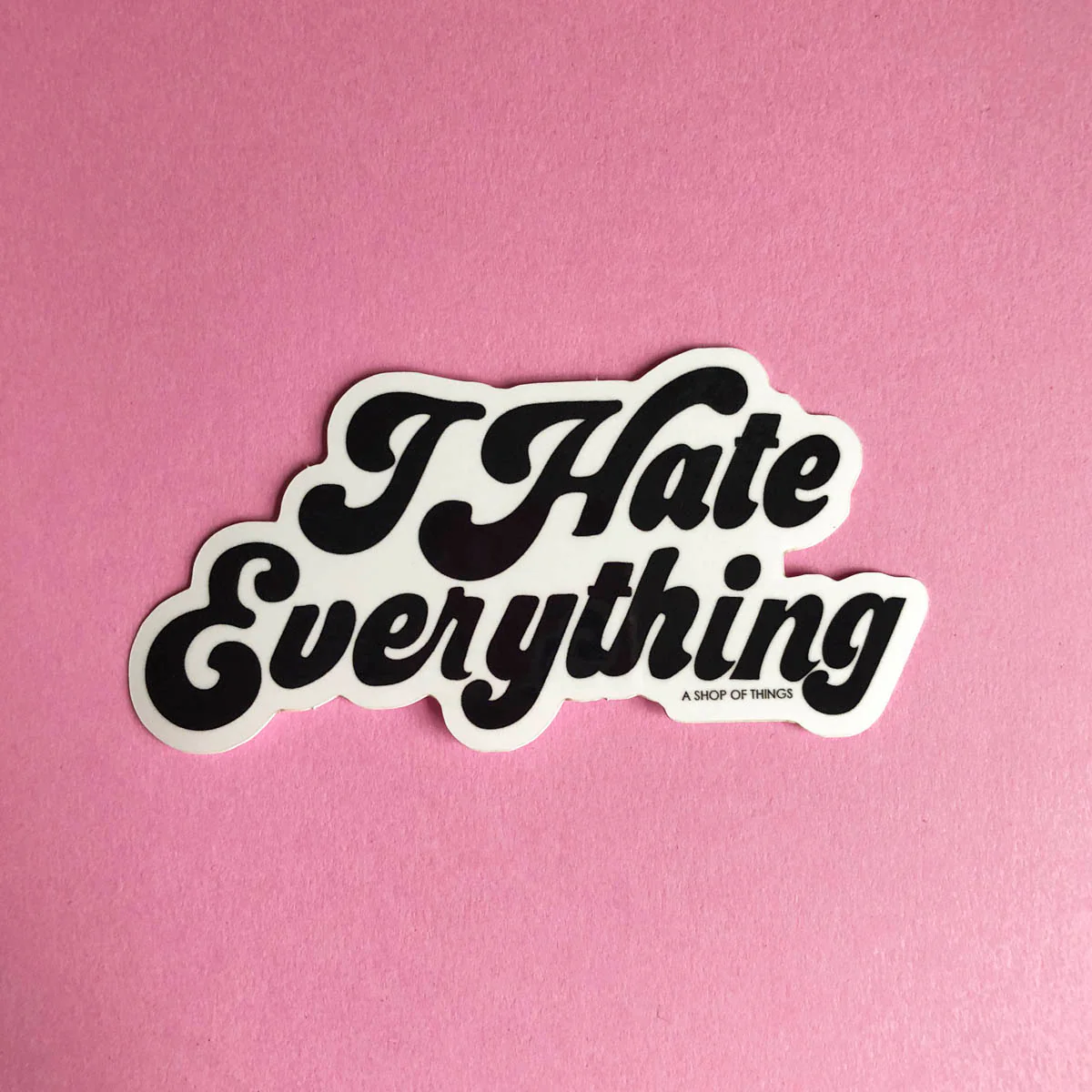 I Hate Everything sticker - Image 4